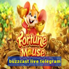 buzzcast live telegram